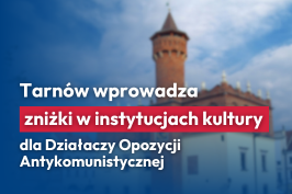 Tarnów: Ulgi w instytucjach kultury dla DOA