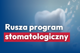 Rusza program stomatologiczny dla Kombatantów! Już można składać wnioski